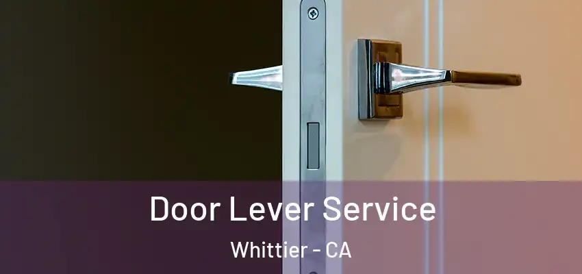  Door Lever Service Whittier - CA