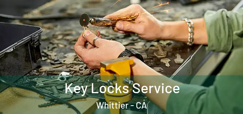  Key Locks Service Whittier - CA