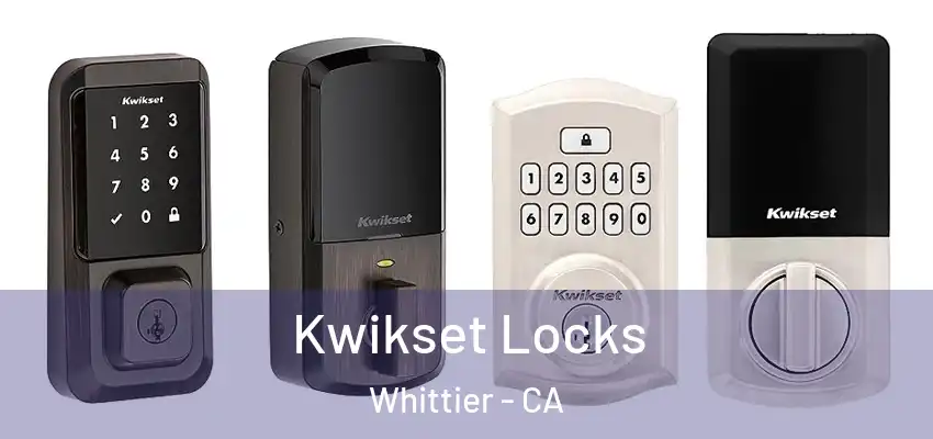  Kwikset Locks Whittier - CA