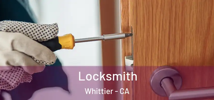 Locksmith Whittier - CA