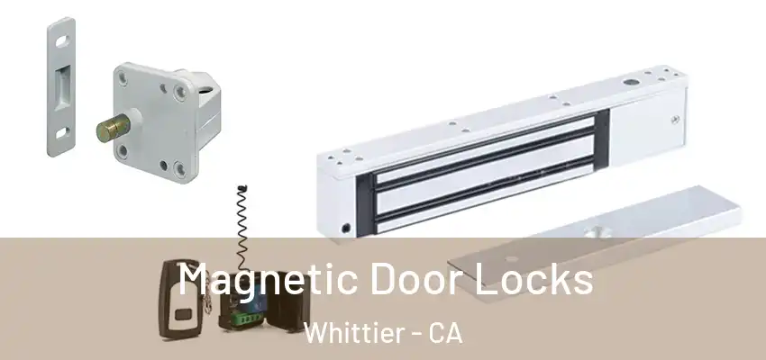 Magnetic Door Locks Whittier - CA